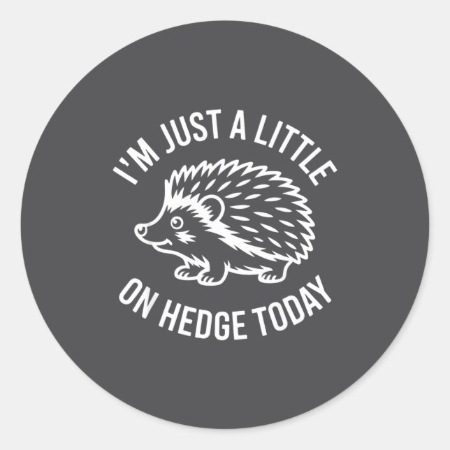 Adesivo Hedgehog Lover Animal Pun I'm Just A Little On Hed (Frente)