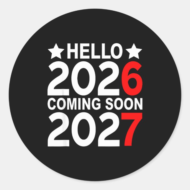 Adesivo Hello 2026 Coming Soon 2027 Funny 67 Six Seven Mem (Frente)