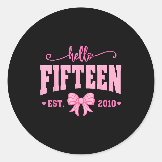 Adesivo Hello Fifteen Est 2010 Coquette Bow 15th Birthday  (Frente)