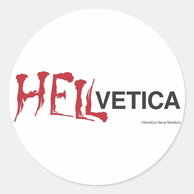 Adesivo Hellvetica - gêmeo mau da Helvetica (Frente)