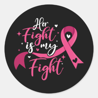 Adesivo Her Fight Is My Fight Breast Cancer Awareness