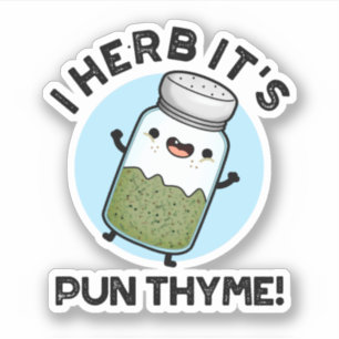 Adesivo Herb, é Pun Thyme Engraçado Comida Herb Pun