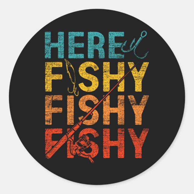 Adesivo Here Fishy Fishy Fishy  (Frente)