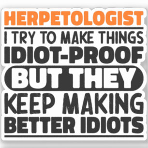 Adesivo Herpetologista, Tento Fazer Coisas Engraçadas