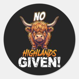 Adesivo Highland Cow No Highlands Given Funny Sarcastic