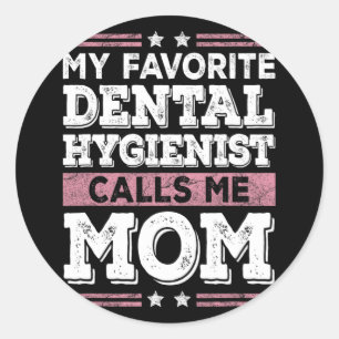 Adesivo Higienista Dental Favorita Me Chama Mãe Engraçada