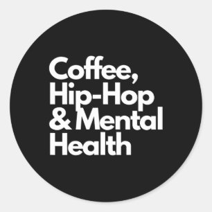 Adesivo Hip Hop E Hip Hop Do Café De Saúde Mental E Menta