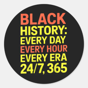 Adesivo História Negra 24_7, 365 Todos Os Dias, Todas As H