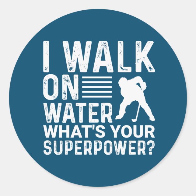 Adesivo Hockey I Walk On Water (Frente)