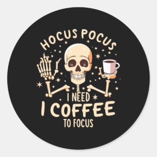 Adesivo Hocus Pocus I Precisa De Café Para Focar Esqueleto