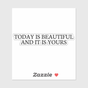 Adesivo hoje está lindo e é seu, fofo, divertido, bonito