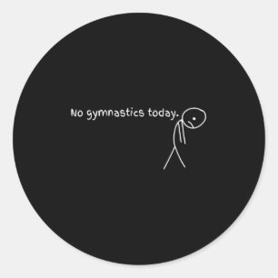 Adesivo Hoje Não Há Ginástica No Esporte Presente Para O A