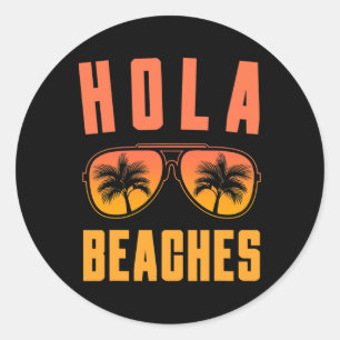 Adesivo Hola Beaches Sungles Tropical Summer Vibes Funny V