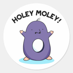 Adesivo Holey Moley Cute Mole Pun