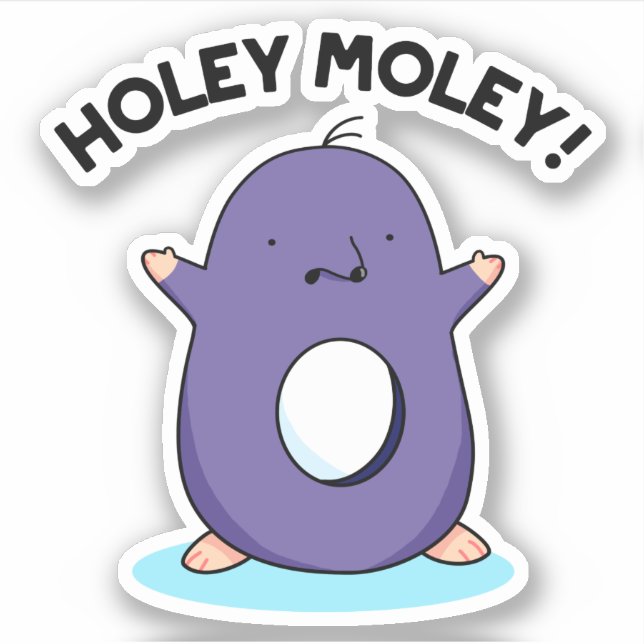 Adesivo Holey Moley Funny Mole Pun (Frente)