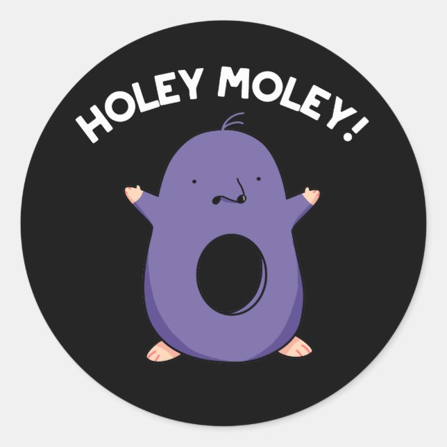 Adesivo Holey Moley Funny Mole Pun Dark BG (Frente)