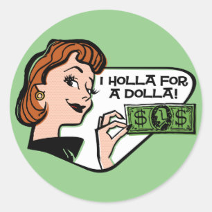Adesivo Holla Para Um Dolla Stickers