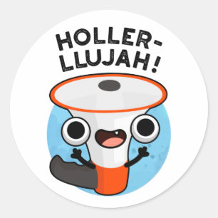 Adesivo Holler-Llujah Cute Loud Hailer Pun