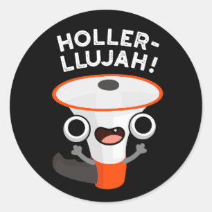 Adesivo Holler-Llujah Funny Loud Hailer Pun Dark BG