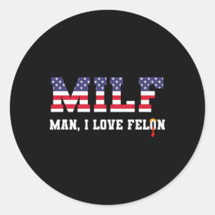 Adesivo Homem I Love Felon Funny Trump 2024