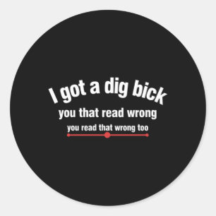 Adesivo Homens Piadas Masculinas Got Dig Bick Humor
