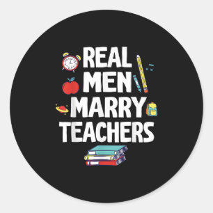 Adesivo Homens Reais Casados Professores Felizes Dia do Ca