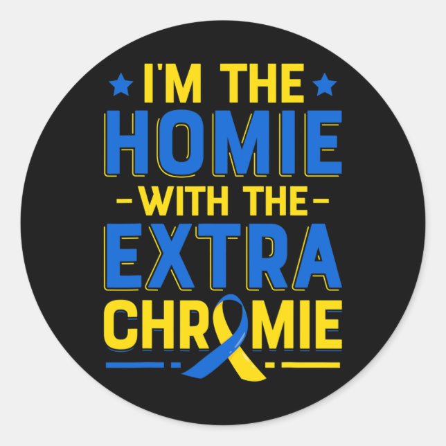 Adesivo Homie Com A Síndrome Extra Chromie Down Awarene (Frente)