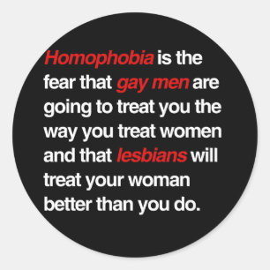 ADESIVO HOMOFOBIA É O MEDO DE QUE HOMENS GAYS TE TRATEM