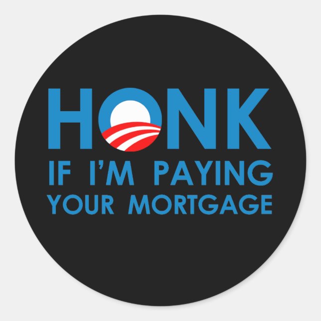 Adesivo HONK IF I'M PAGANDO SUA MORTGAGEM (Frente)