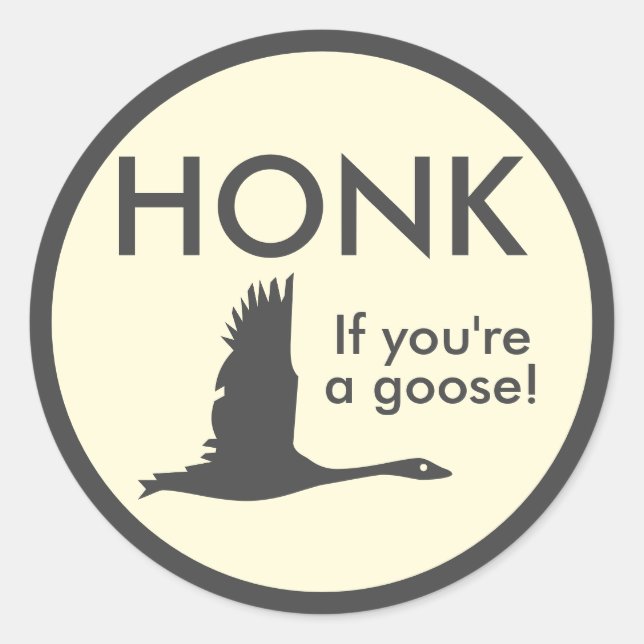 Adesivo HONK Se você é um Goose Engraçado dizendo (Frente)