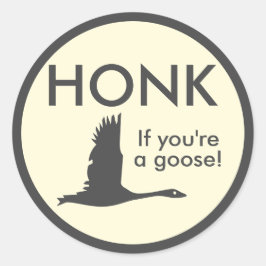 Adesivo HONK Se você é um Goose Engraçado dizendo