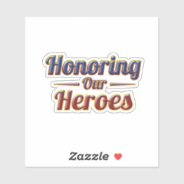 Adesivo Honoring Our Heroes / Pegatina Memorial Day