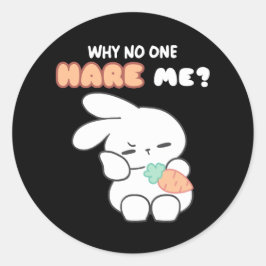 Adesivo Hoppy Mal-Entendido: "Por Que Ninguém Me Oleia?"