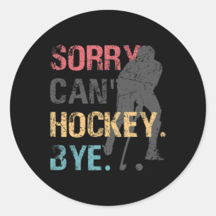 Adesivo Hóquei Divertido Desculpe Não Consigo Hockey Retro