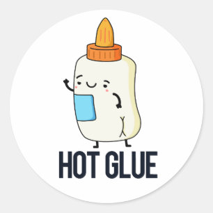 Adesivo Hot Glue Funny Pun