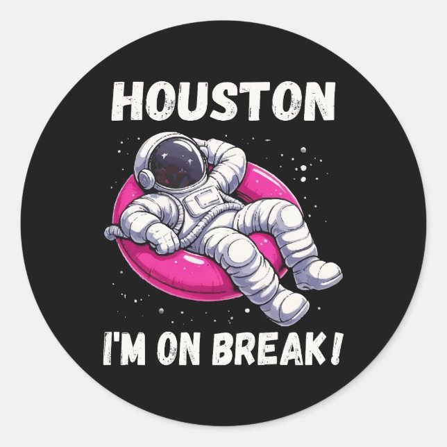 Adesivo Houston, estou em Break - Relaxando Astronauta (Frente)