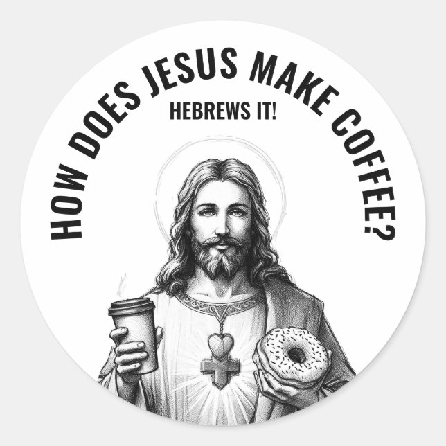 Adesivo How does Jesus make coffee? Hebrews it (Frente)