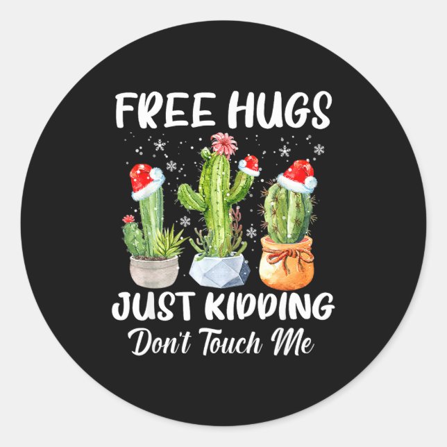 Adesivo Hug Just Kidding Dont Touch Me Funny Cactus Christ (Frente)