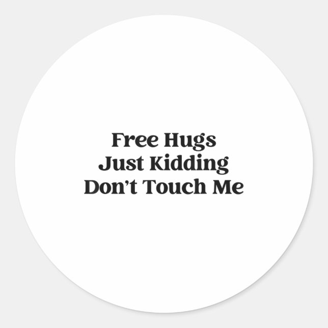 Adesivo Hugs Just Kidding Don't Touch Me  (Frente)