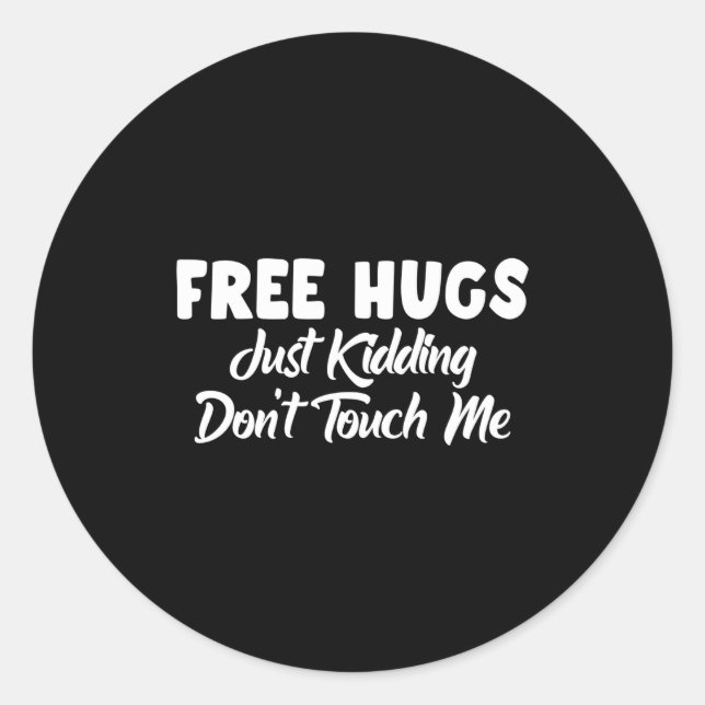 Adesivo Hugs Just Kidding Don't Touch Me Long Sleeve  (Frente)