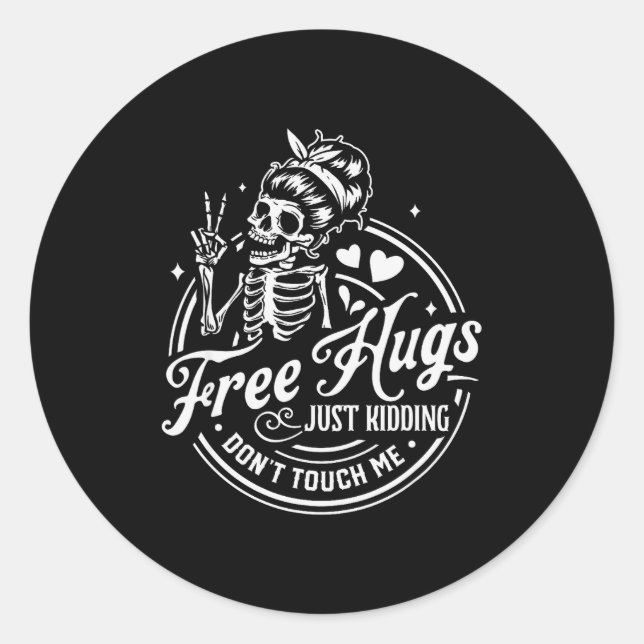 Adesivo Hugs Just Kidding Don't Touch Me Skeleton  (Frente)
