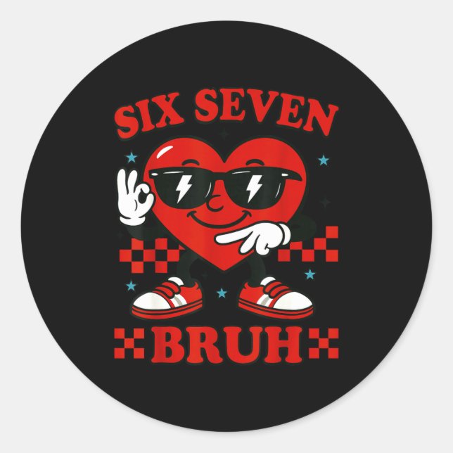 Adesivo Hugvyn Six Seven Bruh Heart 6 7 Meme Valentine Boy (Frente)