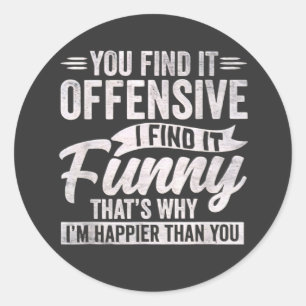Adesivo Humor Adulto Irônico Ofensivo Sentimento Feliz