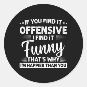 Adesivo Humor Adulto Sarcástico Ofensivo Divertido Feliz