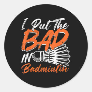 Adesivo Humor de Badminton Engraçado Sorriso Peteca Esport