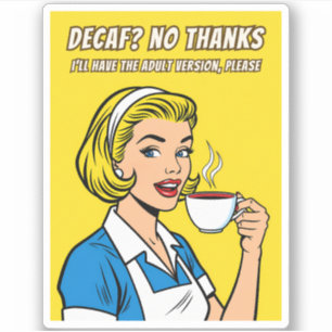 Adesivo Humor de Café Descafeinado Vintage Retro Pop Art E