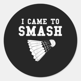 Adesivo Humor Divertido de Badminton Smash Peteca Citação