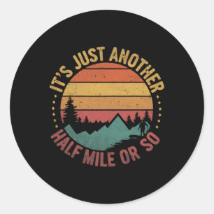 Adesivo Humor Hiker Retro Vintage É Apenas Mais Metade De 