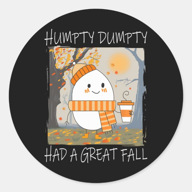Adesivo Humpty Dumpty Teve Uma Queda De Excelente No Outon (Frente)