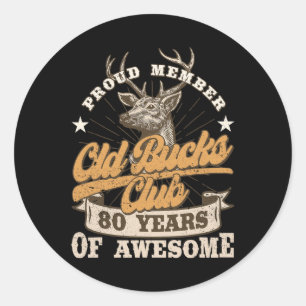 Adesivo Hunter 80 Birthday Old Bucks Club 80 Anos De Aw